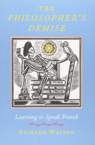 Philosophers Demise : Learning to Speak French [Paperback]