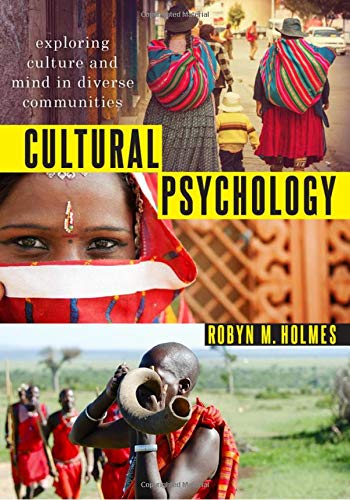 Cultural Psychology: Exploring Culture and Mind in Diverse Communities [Paperback]