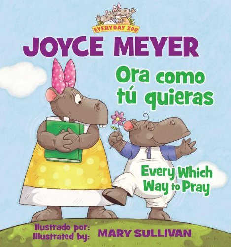 Ora como t}} quieras/Every Which Way to Pray [Paperback]