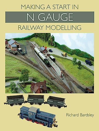 Making a Start in N Gauge Railway Modelling [Paperback]