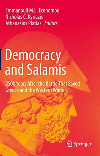 Democracy and Salamis: 2500 Years After the Battle That Saved Greece and the Wes [Hardcover]