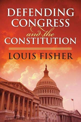 Defending Congress And The Constitution (studies In Government And Public Policy [Paperback]