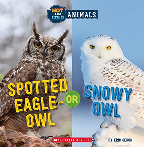 Spotted Eagle-Ol or Snoy Ol (Wild World Hot and Cold Animals) [Paperback]