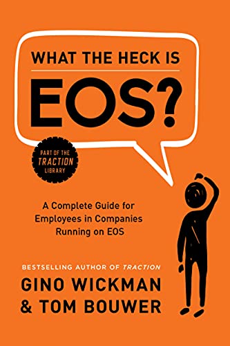 What the Heck Is EOS?: A Complete Guide for E