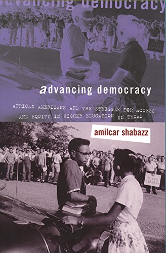 Advancing Democracy African Americans And The Struggle For Access And Equity In [Paperback]