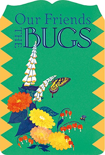 Our Friends the Bugs [Paperback]