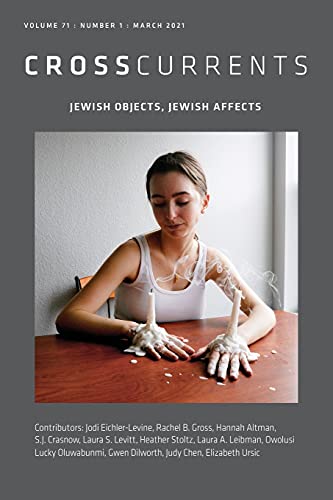 CROSSCURRENTS JEWISH OBJECTS JEWISH AFFECTS