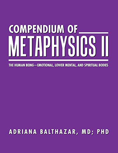 Compendium Of Metaphysics Ii The Human Being-Emotional, Loer Mental, And Spiri [Paperback]