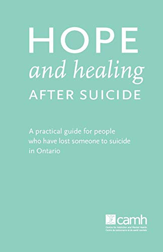 Hope And Healing After Suicide A Practical Guide For People Who Have Lost Someo [Paperback]