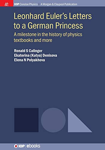 Leonhard Euler&aposs Letters to a German Princess A Milestone in the History o [Paperback]