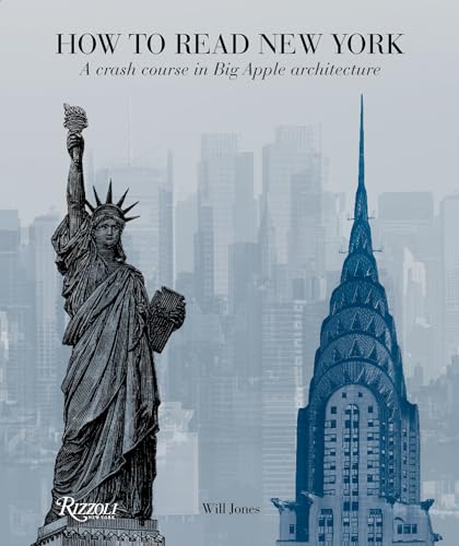 How to Read New York: A Crash Course in Big Apple Architecture [Paperback]