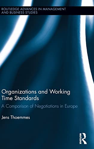 Organizations and Working Time Standards A Comparison of Negotiations in Europe [Hardcover]