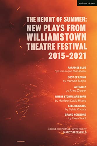 The Height of Summer Ne Plays from Williamston Theatre Festival 2015-2021 Pa [Hardcover]