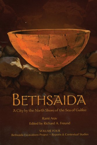 Bethsaida, A City by the North Shore of the Sea of Galilee Volume 4: Bethsaida E [Paperback]