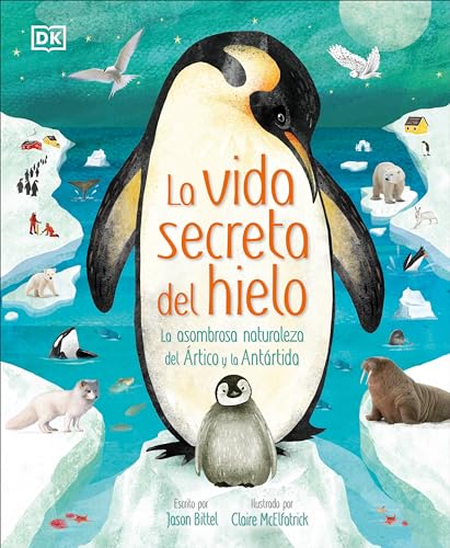 La vida secreta del hielo (The Frozen Worlds) [Hardcover]