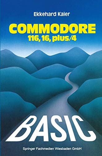 BASIC-Wegweiser fr den Commodore 116, Commodore 16 und Commodore plus/4 [Paperback]