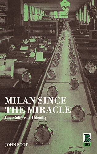 Milan since the Miracle City, Culture and Identity [Hardcover]