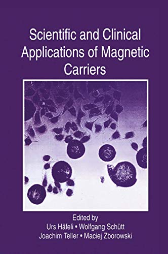 Scientific and Clinical Applications of Magnetic Carriers [Hardcover]