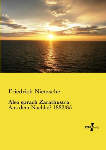 Also Sprach Zarathustra Aus Dem Nachla_ 1882/85 (german Edition) [Paperback]