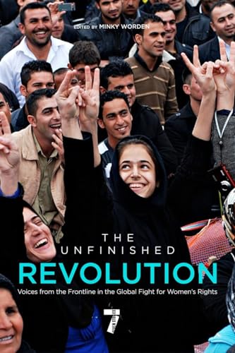 The Unfinished Revolution: Voices from the Global Fight for Women's Rights [Paperback]