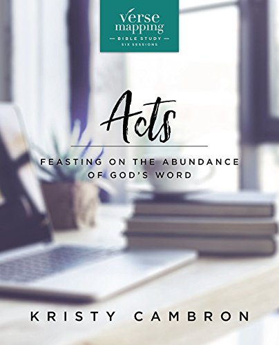 Verse Mapping Acts: Feasting on the Abundance of Gods Word [Paperback]