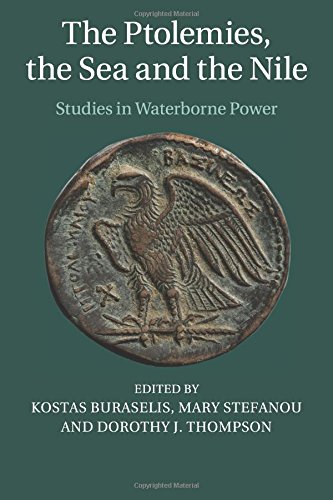 The Ptolemies, the Sea and the Nile Studies in Waterborne Poer [Paperback]