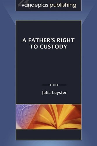 A Father's Right To Custody [Paperback]