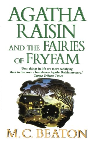 Agatha Raisin and the Fairies of Fryfam An Agatha Raisin Mystery [Paperback]