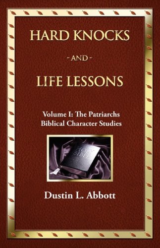 Hard Knocks And Life Lessons-Volume 1 The Patriarchs [Paperback]