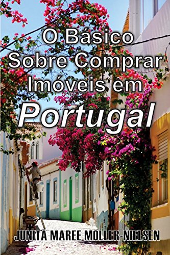 Basics of Buying Property in Portugal  Portuguese Translation [Paperback]