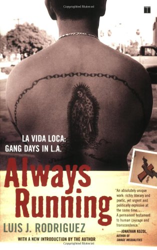 Always Running: La Vida Loca: Gang Days in L.