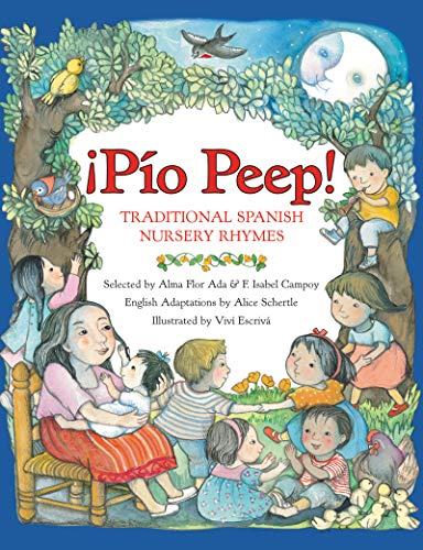 Pio Peep!: Traditional Spanish Nursery Rhymes [Paperback]