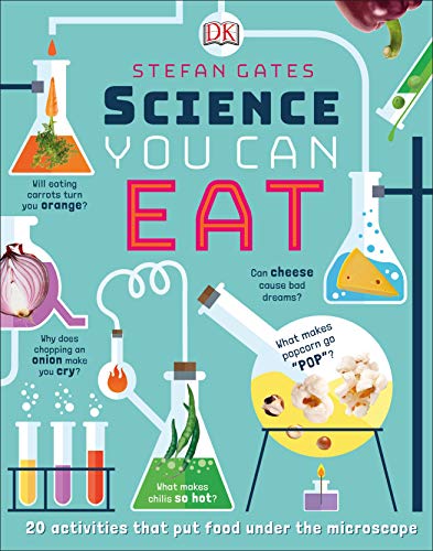 Science You Can Eat: 20 Activities that Put F