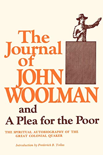 The Journal Of John Woolman And A Plea For The Poor [Paperback]