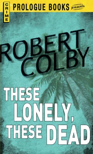 These Lonely, These Dead [Paperback]