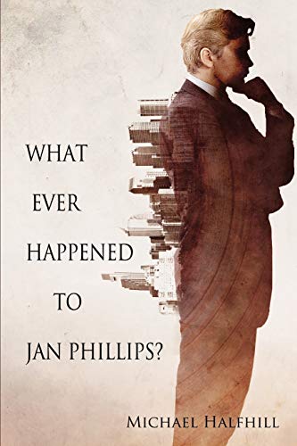 What Ever Happened to Jan Phillips [Paperback]