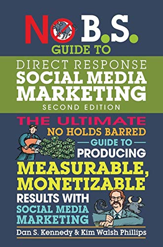 No B.S. Guide to Direct Response Social Media Marketing [Paperback]