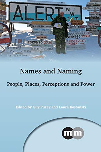 Names and Naming People, Places, Perceptions and Poer [Paperback]