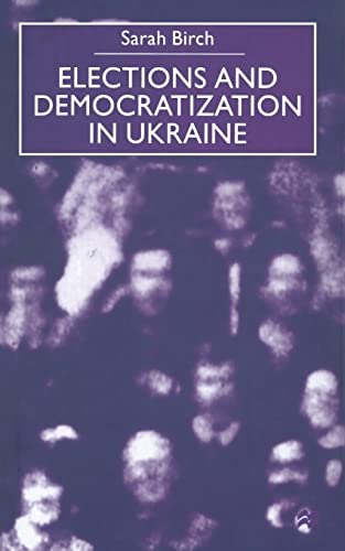 Elections and Democratization in Ukraine [Paperback]