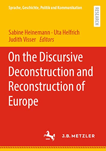 On the Discursive Deconstruction and Reconstruction of Europe [Paperback]