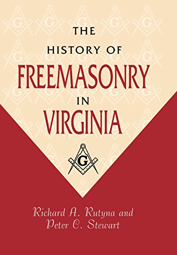 The History of Freemasonry in Virginia [Hardcover]