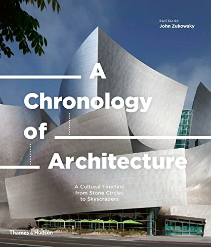 A Chronology of Architecture: A Cultural Timeline from Stone Circles to Skyscrap [Hardcover]