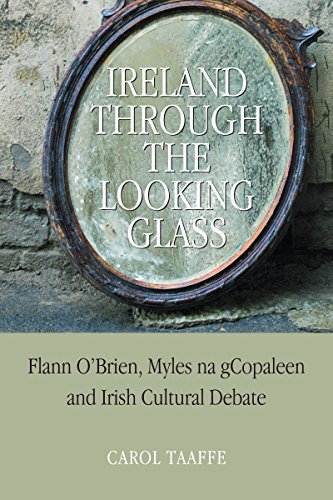 Ireland Through the Looking-Glass: Flann O???Brien, Myles na gCopaleen and Irish [Hardcover]