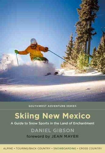 Skiing New Mexico: A Guide To Snow Sports In The Land Of Enchantment (southwest  [Paperback]