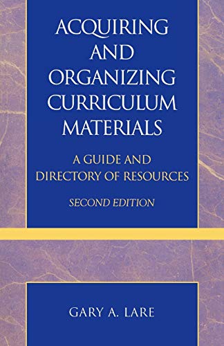 Acquiring and Organizing Curriculum Materials A Guide and Directory of Resource [Paperback]