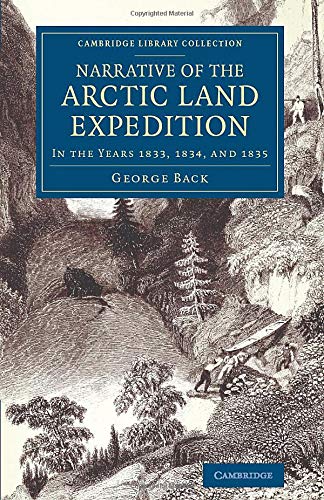 Narrative of the Arctic Land Expedition to the Mouth of the Great Fish River, an [Paperback]