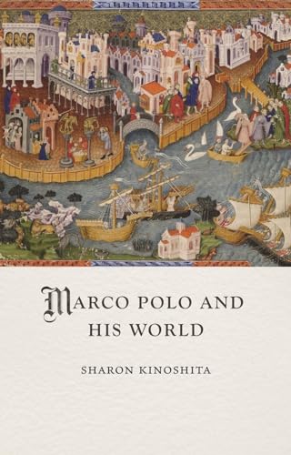 Marco Polo and His World [Hardcover]