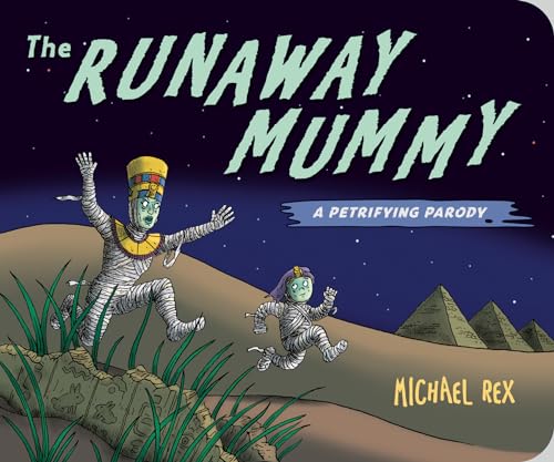 Runaway Mummy: A Petrifying Parody [Board book]