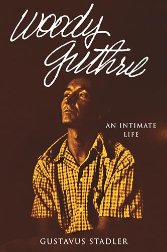 Woody Guthrie: An Intimate Life [Paperback]