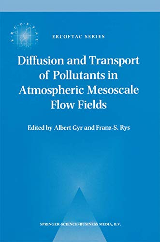 Diffusion and Transport of Pollutants in Atmospheric Mesoscale Flow Fields [Hardcover]